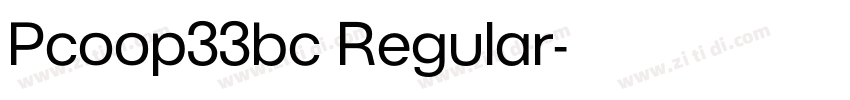 Pcoop33bc Regular字体转换 Pcoop33bc Regular字体转换